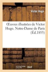 Oeuvres Illustrees de Victor Hugo. Notre Dame de Paris