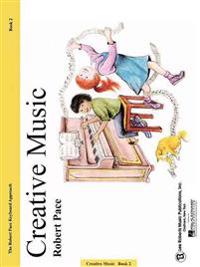 Creative Music: Book 2