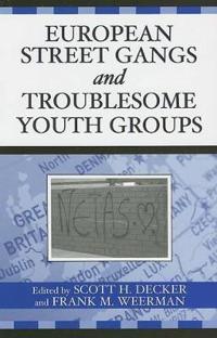 European Street Gangs And Troublesome Youth Groups