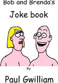 Bob and Brenda's Joke Book