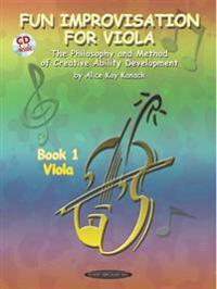 Fun Improvisation for Viola: The Philosophy and Method of Creative Ability Development, Book & CD