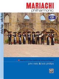 Mariachi Philharmonic (Mariachi in the Traditional String Orchestra): Cello/Bass, Book & CD