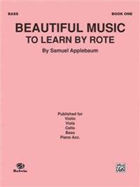 Beautiful Music to Learn by Rote, Bk 1: Bass