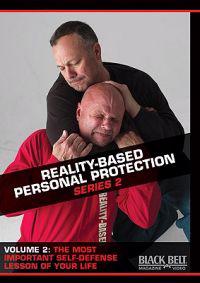 Reality-Based Personal Protection: Series 2: Volume 2: The Most Important Self-Defense Lesson of Your Life