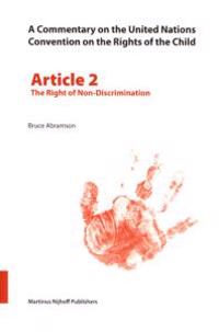 A Commentary on the United Nations Convention on the Rights of the Child, Article 2 The Right of Non-Discrimination