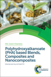 Polyhydroxyalkanoate Pha Based Blends, Composites and Nanocomposites