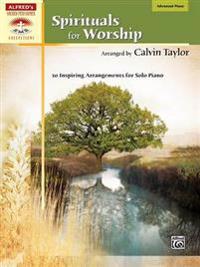 Spirituals for Worship: 10 Inspiring Arrangements for Solo Piano