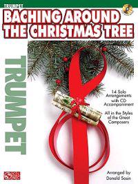Baching Around the Christmas Tree: Trumpet [With CD]