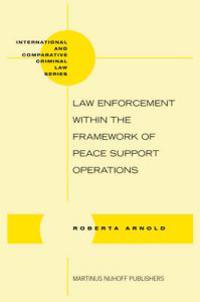 Law Enforcement Within the Framework of Peace Support Operations