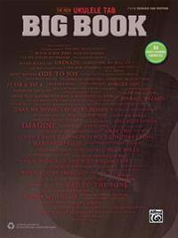 The New Ukulele Tab Big Book: 84 Genre-Spanning Favorites (Easy Ukulele Tab)