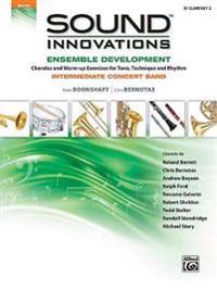 Sound Innovations for Concert Band -- Ensemble Development for Intermediate Concert Band: B-Flat Clarinet 2