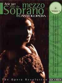 Cantolopera: Arias for Mezzo-Soprano Volume 3: Book/CD with Full Orchestra Accompaniments