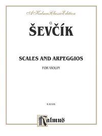 Sevcik for Violin: Scales and Arpeggios