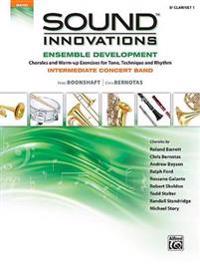 Sound Innovations for Concert Band -- Ensemble Development for Intermediate Concert Band: B-Flat Clarinet 1