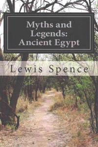Myths and Legends: Ancient Egypt