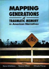 Mapping Generations of Traumatic Memory in American Narratives