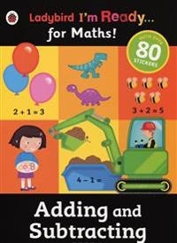 Adding and Subtracting: Ladybird I'm Ready for Maths sticker workbook