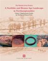 A Neolithic and Bronze Age Landscape in Northamptonshire: Volume 2