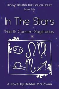 In the Stars Part II (Cancer - Sagittarius)