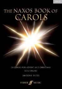 The Naxos Book of Carols: 24 Carols for Advent and Christmas: SATB (Organ) [With CD (Audio)]