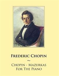 Chopin - Mazurkas for the Piano
