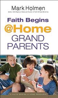 Faith Begins at Home Grandparents