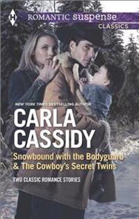 Snowbound with the Bodyguard and the Cowboy's Secret Twins: The Cowboy's Secret Twins