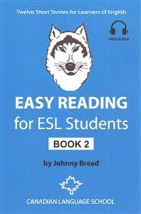Easy Reading for ESL Students - Book 2: Twelve Short Stories for Learners of English