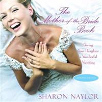 The Mother-Of-The-Bride Book: Giving Your Daughter a Wonderful Wedding