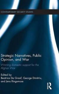 Strategic Narratives, Public Opinion, and War