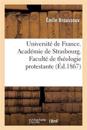 Université de France. Académie de Strasbourg. Faculté de Théologie Protestante