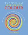 Transform Your Life with Colour