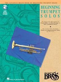 Canadian Brass Book of Beginning Trumpet Solos: With a CD of Performances and Accompaniments