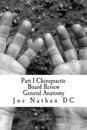 Part 1 Chiropractic Board Review: General Anatomy