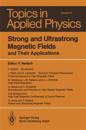 Strong and Ultrastrong Magnetic Fields