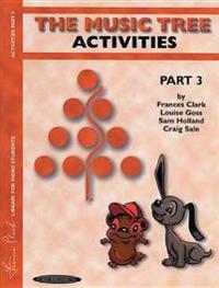 The Music Tree Activities Book: Part 3