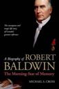 A Biography of Robert Baldwin: