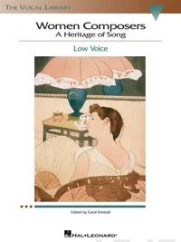 Women Composers: A Heritage of Song: Low Voice