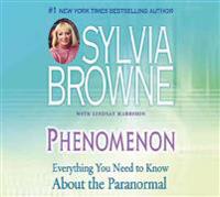 Phenomenon: Everything You Need to Know about the Paranormal