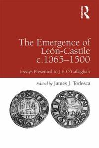 The Emergence of León-Castile c. 1065-1500