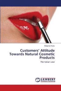 Customers' Attitude Towards Natural Cosmetic Products
