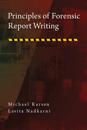 Principles of Forensic Report Writing