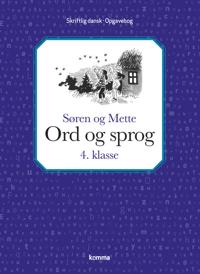 Søren og Mette-Ord og sprog-4. kl. - skriftlig dansk
