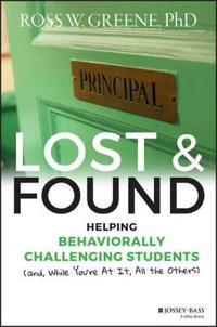 Lost and Found: Helping Behaviorally Challenging Students (And, While You're at It, All the Others)