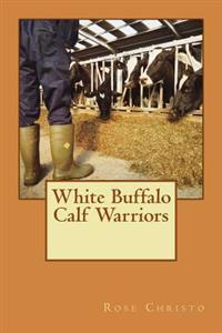 White Buffalo Calf Warriors