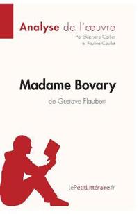 Madame Bovary de Gustave Flaubert (Fiche de lecture)
