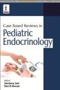 Case Based Reviews in Pediatric Endocrinology