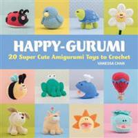 Happy-gurumi - 20 super cute amigurumi toys to crochet