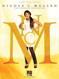 Nicole C. Mullen: The Ultimate Collection