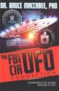 The FBI-CIA-UFO Connection: The Hidden UFO Activities of USA Intelligence Agencies
